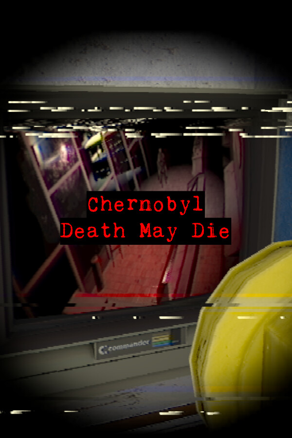 CHERNOBYL - Death May Die for steam