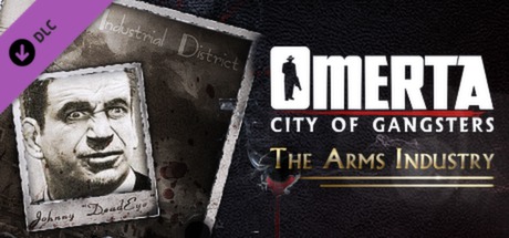 Omerta - City of Gangsters - The Arms Industry DLC