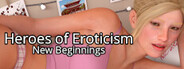 Heroes of Eroticism - New Beginnings