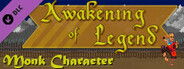 Awakening of Legend - Monk Character