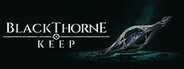 BlackThorne Keep - Chronicles