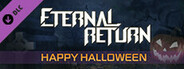 ETERNAL RETURN - Happy Halloween!?! Pumpkin!!