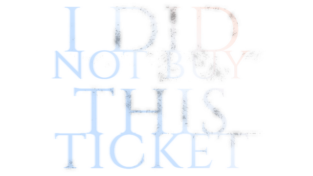 I Did Not Buy This Ticket Logo