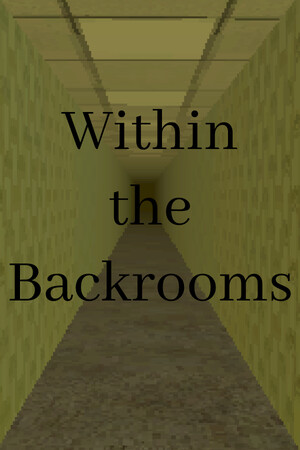 Within the Backrooms poster image on Steam Backlog