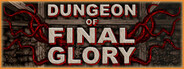 Dungeon of Final Glory System Requirements