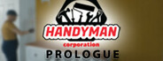 Handyman Corporation: Prologue