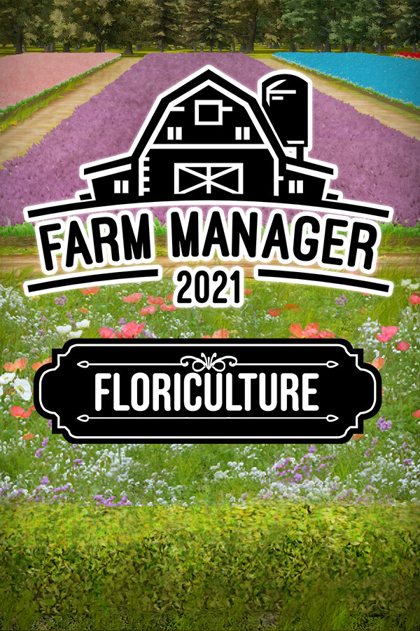 Farm Manager 2021 - Floriculture DLC for steam Farm Manager 2021 - Floriculture DLC for steam