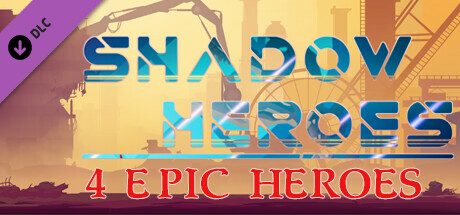Shadow Heroes-4 Epic heroes cover art