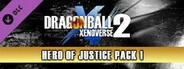 DRAGON BALL XENOVERSE 2 - HERO OF JUSTICE Pack 1