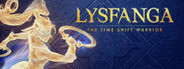 Lysfanga: The Time Shift Warrior System Requirements