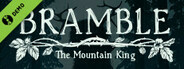 Bramble: The Mountain King Demo