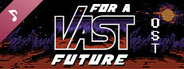 For a Vast Future Soundtrack