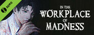 In The Workplace Of Madness - ONE ROOM DEMO