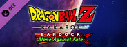 DRAGON BALL Z: KAKAROT - BARDOCK - Alone Against Fate