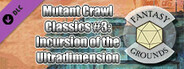 Fantasy Grounds - Mutant Crawl Classics #3: Incursion of the Ultradimension