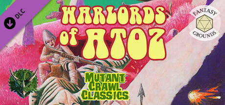 Fantasy Grounds - Mutant Crawl Classics #4: Warlords of ATOZ cover art