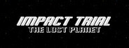 Impact Trial: The Lost Planet System Requirements