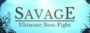 Savage: Ultimate Boss Fight System Requirements