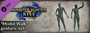 Monster Hunter Rise - "Model Walk" gesture set