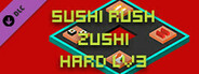 Sushi Rush Zushi Hard Lv3