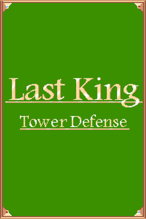 Last King - Tower Defense