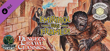 Fantasy Grounds - Dungeon Crawl Classics #73: Emirikol Was Framed! cover art