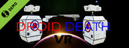 Droid Death VR Demo