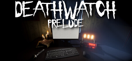 DEATHWATCH - PRELUDE PC Specs