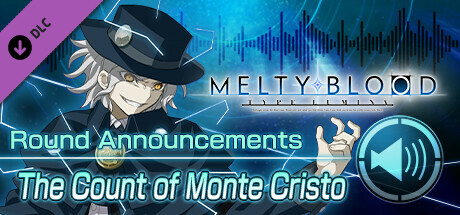 MELTY BLOOD: TYPE LUMINA - The Count of Monte Cristo Round Announcements cover art