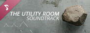 The Utility Room Soundtrack