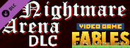Video Game Fables - The Nightmare Arena DLC
