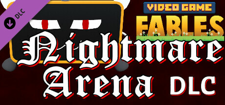 Video Game Fables - The Nightmare Arena DLC cover art