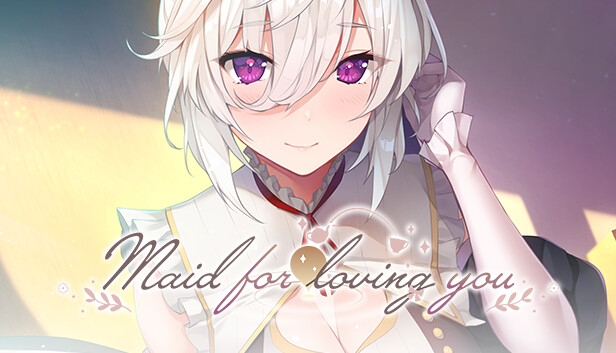 Maid for Loving You