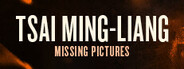 Missing Pictures : Tsai Ming-Lang System Requirements