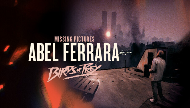Missing Pictures : Abel Ferrara