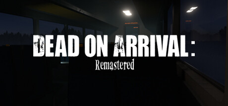 Dead on Arrival: Remastered cover art
