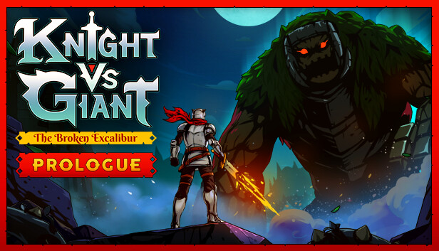 Knight vs Giant: The Broken Excalibur - Prologue