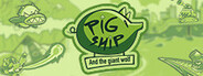PigShip and the Giant Wolf System Requirements
