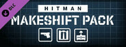 HITMAN 3 - Makeshift Pack