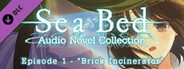 SeaBed Audio Novel Collection - Episode 1 - "Brick Incinerator"
