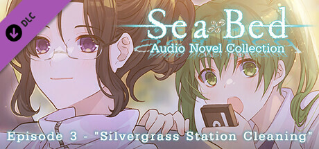SeaBed Audio Novel Collection - Episode 3 - "Silvergrass Station Cleaning" cover art