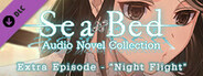 SeaBed Audio Novel Collection - Extra Episode - "Night Flight"
