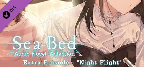 SeaBed Audio Novel Collection - Extra Episode - "Night Flight" cover art