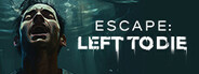 Escape: Left to die