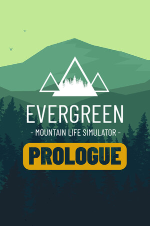 Evergreen - Mountain Life Simulator: PROLOGUE