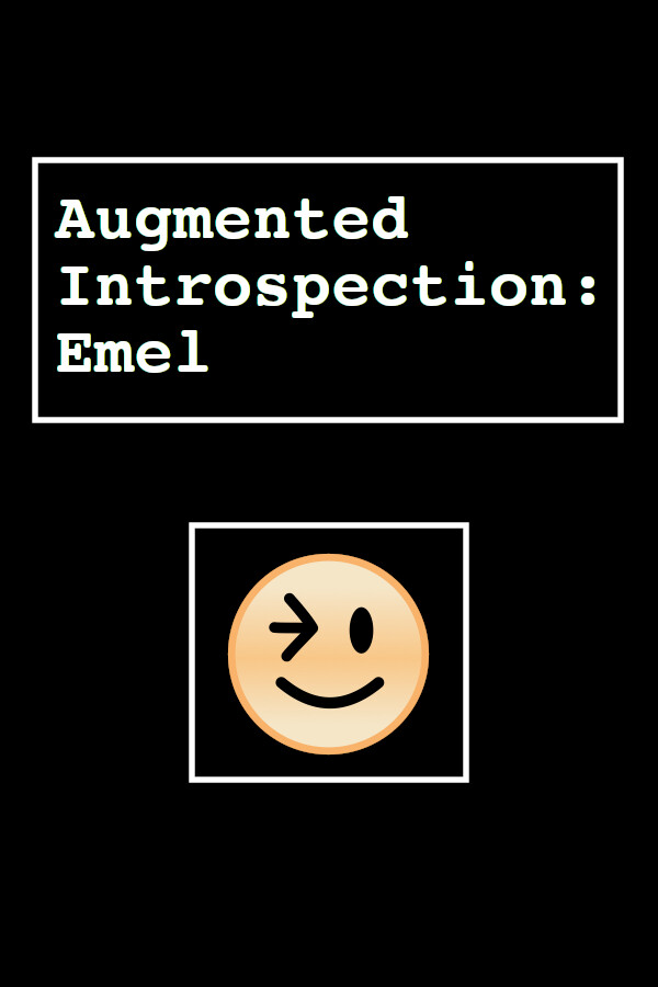 Augmented Introspection: Emel for steam