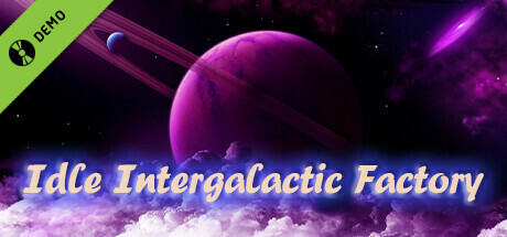 Idle Intergalactic Factory Demo cover art