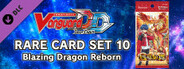 Cardfight!! Vanguard DD: Rare Card Set 10 [D-BT06]: Blazing Dragon Reborn