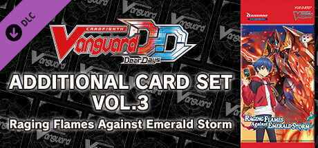 Cardfight!! Vanguard DD: Additional Card Set Vol.3 [D-BT07]: Raging Flames Against Emerald Storm cover art