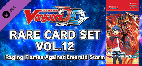 Cardfight!! Vanguard DD: Rare Card Set 12 [D-BT07]: Raging Flames Against Emerald Storm cover art